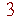 3